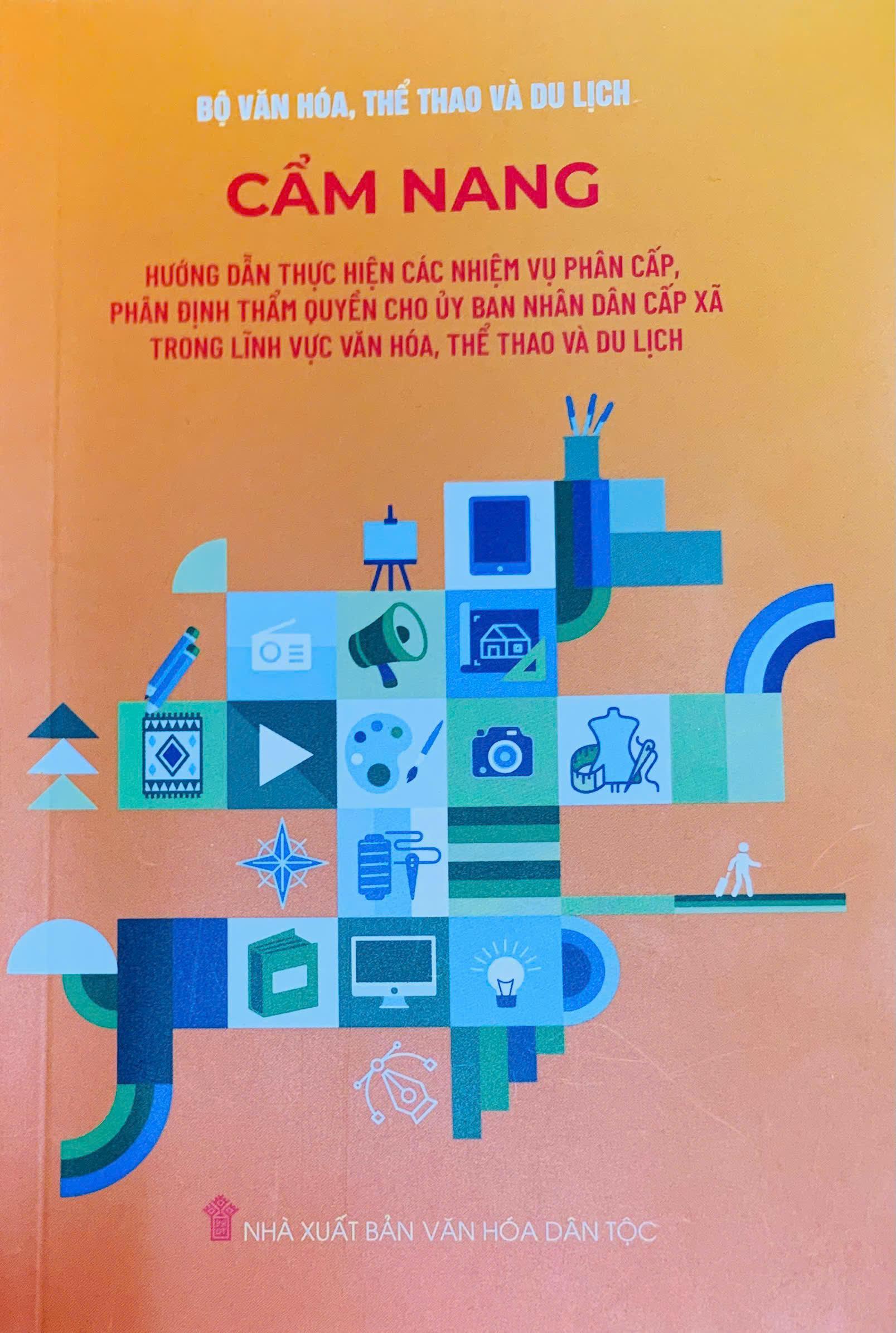 Cẩm nang về phân cấp, phân định thẩm quyền cho UBND cấp xã trong lĩnh vực văn hóa, thể thao và du lịch